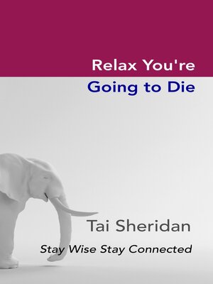 cover image of Relax, You're Going to Die